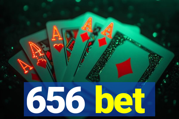 656 bet